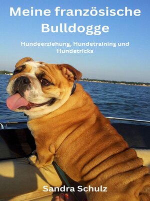 cover image of Meine französische Bulldogge, Hundeerziehung, Hundetraining und Hundetricks